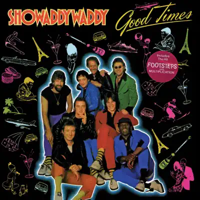 Good Times - Showaddywaddy Good Times - Showaddywaddy