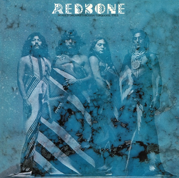 Beaded Dreams Through Turquoise Eyes (Expanded Edition) - Redbone
