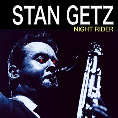 Night Rider - Stan Getz