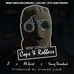 Cops & Robbers (feat. AR Quest & Young Throwback) - Single by JT album reviews, ratings, credits