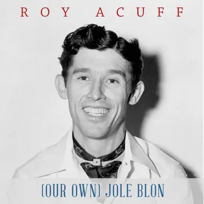(Our Own) Jole Blon - Single - Roy Acuff