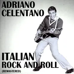 Italian Rock and Roll (Remastered) - Adriano Celentano