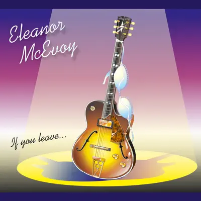 If You Leave - Eleanor McEvoy