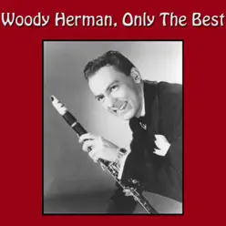 Only the Best - EP - Woody Herman