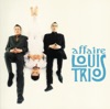 L'Affaire Louis Trio - Mobilis In Mobile