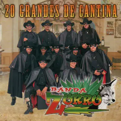 20 Grandes de Cantina - Banda Zorro 20 Grandes de Cantina - Banda Zorro