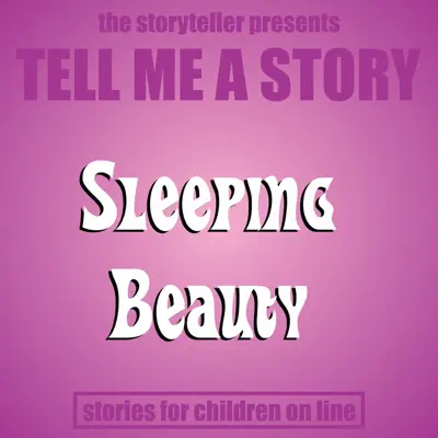 Tell Me a Story: Sleeping Beauty - EP - The Storyteller