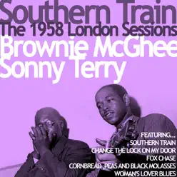 Southern Train, The 1958 London Sessions: Brownie McGhee and Sonny Terry - Brownie McGhee Southern Train, The 1958 London Sessions: Brownie McGhee and Sonny Terry - Brownie McGhee
