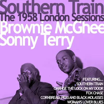 Southern Train, The 1958 London Sessions: Brownie McGhee and Sonny Terry - Brownie McGhee Southern Train, The 1958 London Sessions: Brownie McGhee and Sonny Terry - Brownie McGhee