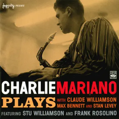 Plays (feat. Stu Williamson, Frank Rosolino, Claude Williamson, Max Bennett & Stan Levey) - Charlie Mariano