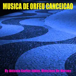 Musicas de Orfeu Canceicao - Antônio Carlos Jobim