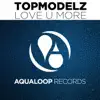 Stream & download Love U More - Single