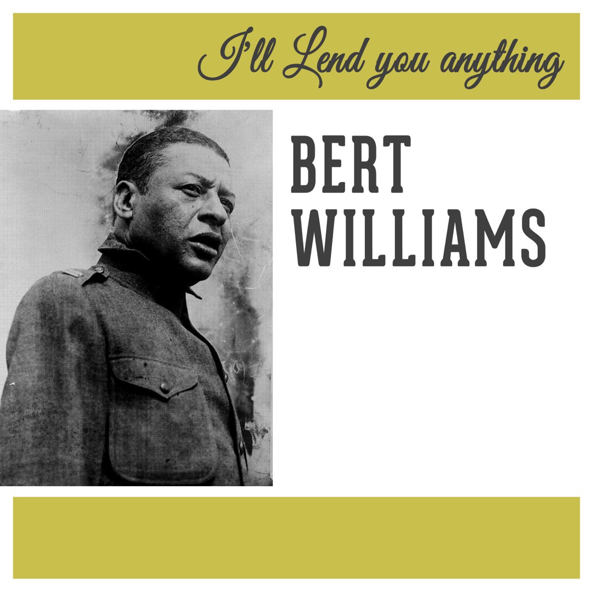 Anything song. Берт Уильямс. Bert Williams.