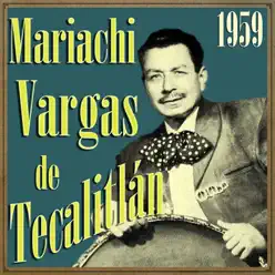 Mariachi Vargas de Tecalitlán 1959 - Mariachi Vargas de Tecalitlán