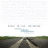World Is Our Playground (feat. Mike Taylor) - Single