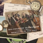 Big Country Bluegrass - I'm Putting on My Leaving Shoes