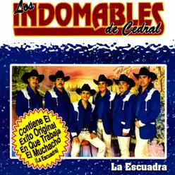 La Escuadra - Los Indomables de Cedral La Escuadra - Los Indomables de Cedral