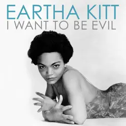 I Want To Be Evil - Single - Eartha Kitt