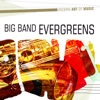 Modern Art of Music: Big Band Evergreens