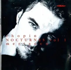 Chopin: Nocturnes, Vol. 1 by Janne Mertanen album reviews, ratings, credits