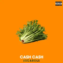 Escarole - Single - Cash Cash