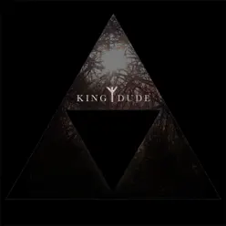 The Black Triangle - Single - King Dude The Black Triangle - Single - King Dude