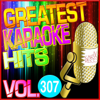 Greatest Karaoke Hits, Vol. 307 (Karaoke Version) - Albert 2 Stone