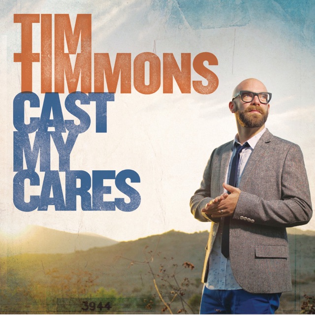 Tim Timmons Cast My Cares Album Cover