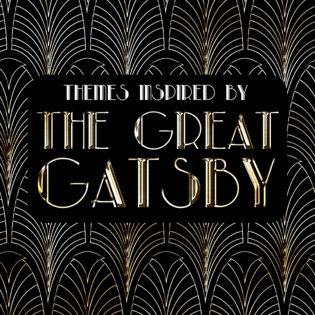 Themes Of Identity In The Great Gatsby | themes inspired by the great gatsby by the grey orchestra Themes Of Identity In The Great Gatsby | themes inspired by the great gatsby by the grey orchestra