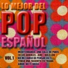 Lo Mejor del Pop Español Vol. 1