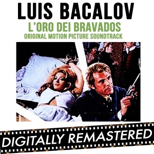 L' Oro Dei Bravados - Gold of the Bravados - Chapaqua's Gold (Original Motion Picture Soundtrack)
