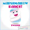 Marshmallow Dance - Single album lyrics, reviews, download