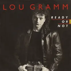 Ready Or Not / Lover Come Back [Digital 45] - Lou Gramm