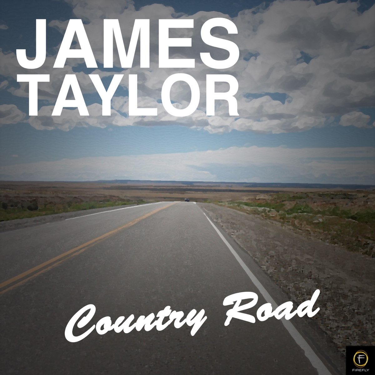 James roads. James Taylor James Taylor - you've got a friend.