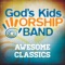 Praise God from Whom All Blessings Flow - God's Kids Worship Band lyrics