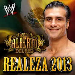 WWE: Realeza 2013 (Alberto Del Rio) [feat. Mariachi Real De Mexico] - Single - Jim Johnston