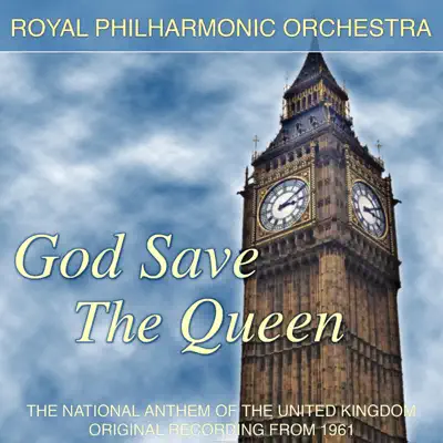 God Save the Queen - The National Anthem of the United Kingdom - Single - Royal Philharmonic Orchestra