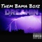 Dreamin - Them Bama Boyz lyrics