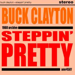 Steppin' Pretty - Buck Clayton Steppin' Pretty - Buck Clayton