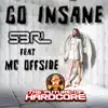 Stream & download Go Insane (feat. MC Offside) - Single