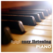 Easy Listening Piano - Chillout Piano Relaxation, Positive Thinking, Well Being, Sleeping Music. artwork