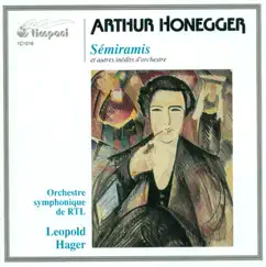 Honegger, A.: Semiramis - La Tempete Suite - Fantasio - La Redemption De François Villon by Chœur Polyphonia de Bruxelles, Communaute Francaise de Belgique Choeur, Radio Television Luxembourg Symphonic Orchestra, Namur Symphonic Choir, Leopold Hager, Vassil Ivanov, Jeanne Loriod, Mariette Kemmer & Jacques Tchamkerten album reviews, ratings, credits