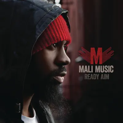 Ready Aim - Single - Mali Music