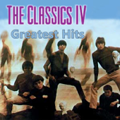 Greatest Hits - Classics IV