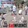 Bad Influence (feat. Radio) song lyrics