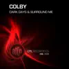 Dark Days & Surround Me - Single album lyrics, reviews, download