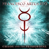 The Francesco Artusato Project - Chaos and The Primordial