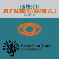 Live at Jazzhus Montmartre Vol. 2 - Ben Webster