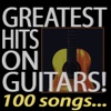 Greatest Hits on Guitars! 100 Songs...