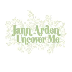 Uncover Me (International Version) - Jann Arden